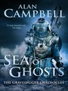 Sea of Ghosts (eBook): Gravedigger Chronicles, Book 1